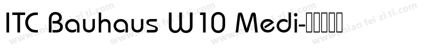 ITC Bauhaus W10 Medi字体转换